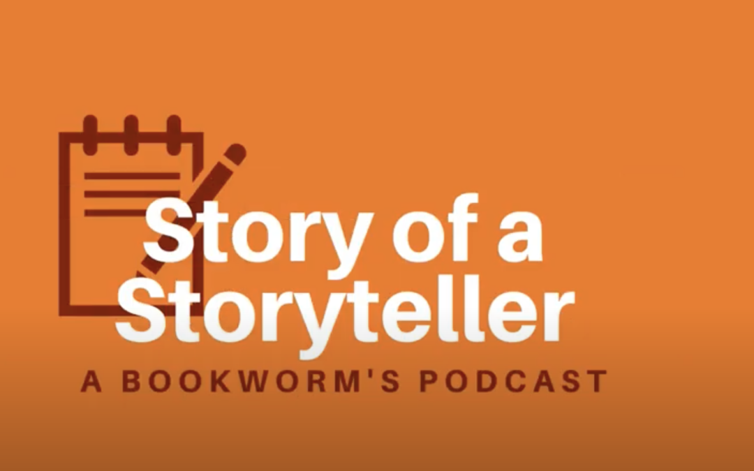 Story of a Storyteller – A Bookworm’s Podcast